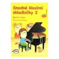 Snadné klavírní skladbičky 2 - Martin Vozar