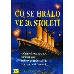 Co se hrálo ve 20.století