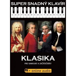 Super Snadný Klavír Klasika pro samouky a začátečníky