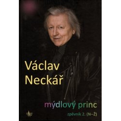 Mýdlový princ 2 díl. Václav Neckář