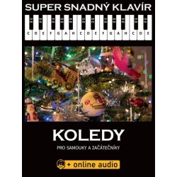 Super Snadný Klavír: Koledy pro samouky a začátečníky (+audio)