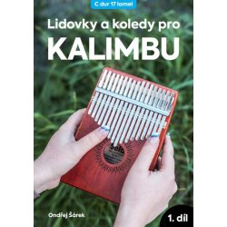 Lidovky a koledy pro kalimbu 1.díl