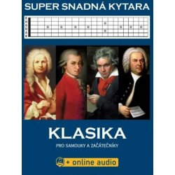 Super Snadná Kytara - Klasika pro samouky a začátečníky