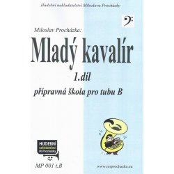 Mladý kavalír 1. díl přípravná škola pro tubu B